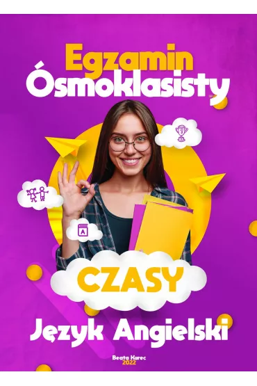 eBook Egzamin �smoklasisty, czasy - j�zyk angielski. pdf - Beata  Kurec