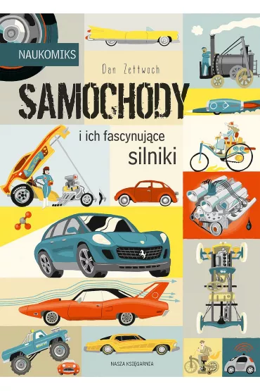 Samochody i ich fascynuj�ce silniki. Naukomiks - Dan  Zettwoch