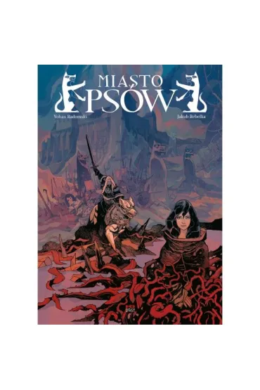 Miasto ps�w - Jakub Rebelka, Yohan Radomski