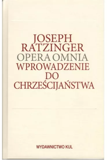 Opera Omnia T.IV Wprowadzenie do chrze�cija�stwa - Benedykt XVI