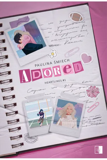 Adored. Seria Heartlines. Tom 1 - Paulina �miech