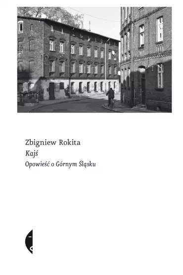 eBook Kaj�. Opowie�� o G�rnym �l�sku mobi epub - Zbigniew Rokita