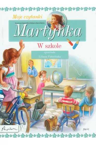 Martynka W Szkole Moje Czytanki - Gilbert Delahaye, Marcel Marlier
