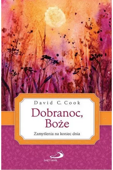 Dobranoc, Bo�e - David C Cook