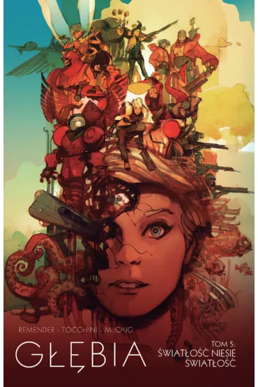 �wiat�o�� niesie �wiat�o��. G��bia. Tom 5 - Rick Remender
