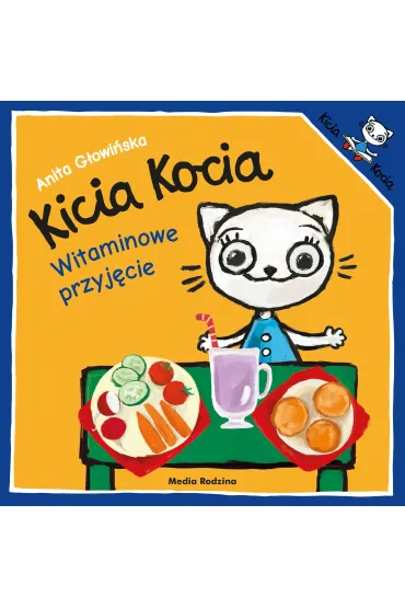 Kicia Kocia. Witaminowe przyj�cie - Anita G�owi�ska