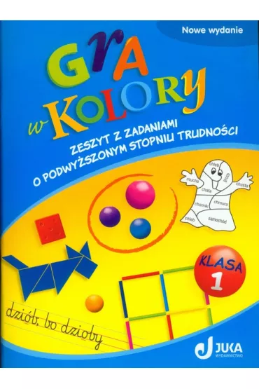 Gra w kolory SP KL 1 Zeszyt z zadaniami o podwy�szonym stopniu trudno�ci - Barbara Mazur, Beata Soko�owska, Katarzyna Zag�rska