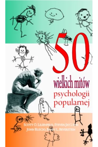 50 wielkich mit�w psychologii popularnej - Lynn Steven Jay, John Ruscio, Scott O. Lilienfeld, Barry L Beyerstein