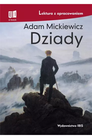 Dziady (lektura z opracowaniem) - Adam Mickiewicz