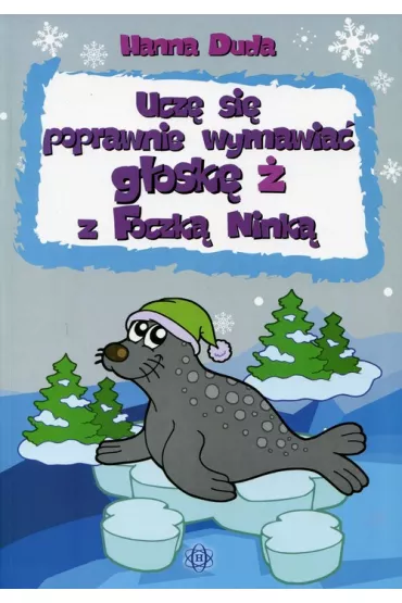 Ucz� si� poprawnie wymawia� g�osk� � z Foczk� Nink� - Hanna Duda