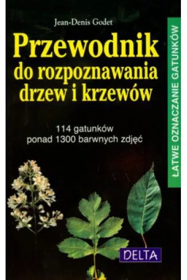 Przewodnik do rozpoznawania drzew i krzew�w - Godet Jean-Denis