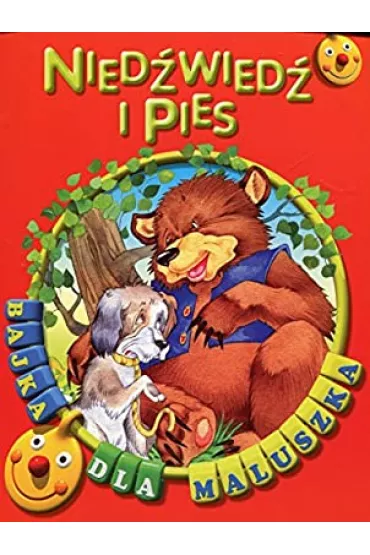 Bajka dla maluszka. Nied�wied� i pies