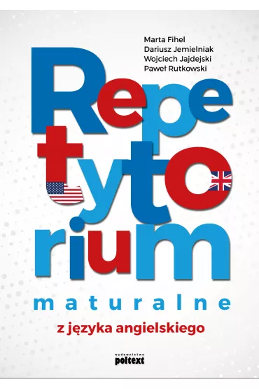 Repetytorium maturalne z jzyka angielskiego - Dariusz Jemielniak, Marta Fihel, Pawe Rutkowski, Wojciech  Jajdejski