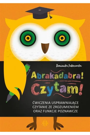 Abrakadabra! Czytam! �wiczenia usprawniaj�ce czytanie ze zrozumieniem oraz funkcje poznawcze - Dominika Jakrzewska