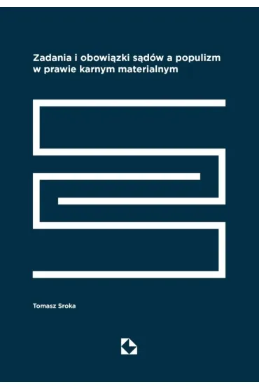 Zadania i obowi�zki s�d�w a populizm w prawie karnym materialnym - Tomasz Sroka