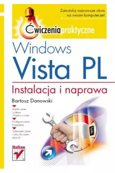 Windows Vista PL. Instalacja i naprawa. �wiczenia praktyczne - Bartosz Danowski