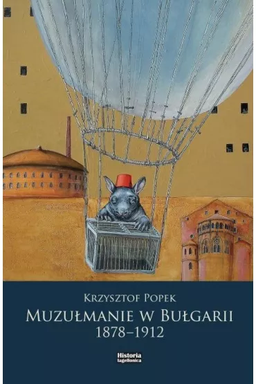 Muzu�manie w Bu�garii 1878-1912 - Krzysztof Popek