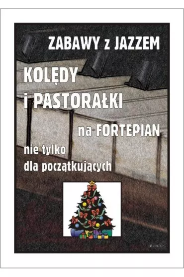 Zabawy z jazzem. Kol�dy i pastora�ki - Piotr  �miejczak