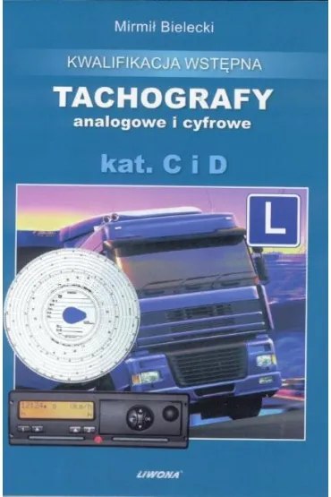 Tachografy analogowe i cyfrowe, kat. C i D - Mirmi� Bielecki