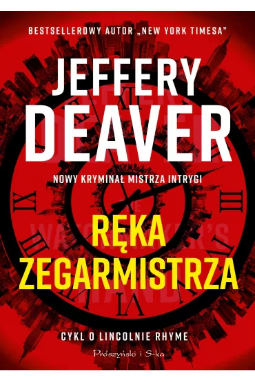 Rka zegarmistrza. Cykl o Lincolnie Rhyme - Jeffery Deaver