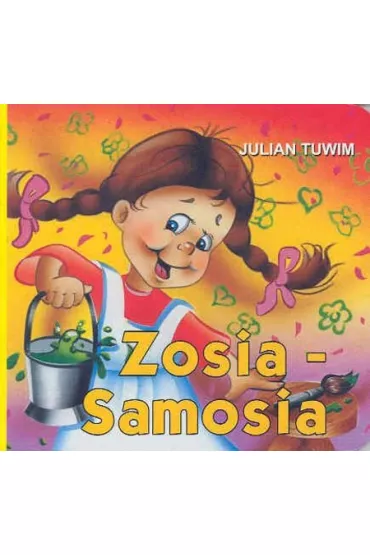 Klasyka wierszyka. Zosia Samosia - Julian Tuwim