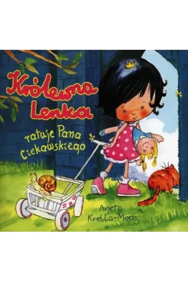 Kr�lewna Lenka ratuje Pana Ciekawskiego - Aneta Krella-Moch