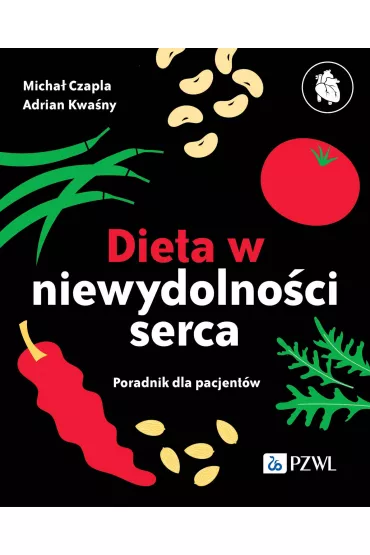 Dieta niewydolno�ci serca - Micha�  Czapla, Adrian  Kwa�ny