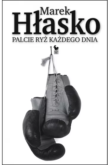 Palcie ry� ka�dego dnia - Marek H�asko