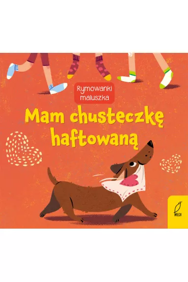 Mam chusteczk� haftowan�. Rymowanki maluszka