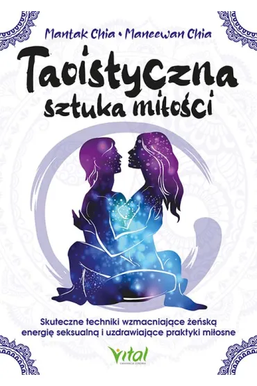 Taoistyczna sztuka mi�o�ci - Mantak Chia