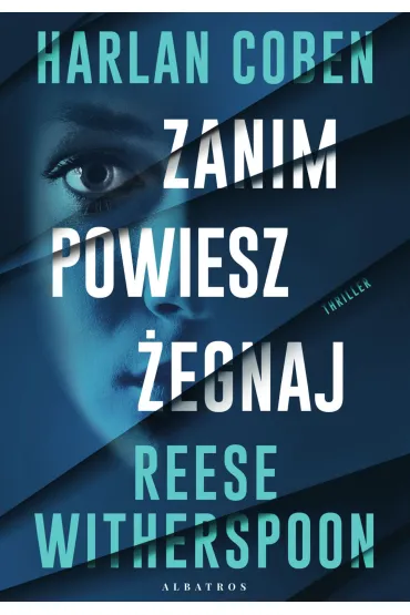 eBook Zanim powiesz �egnaj mobi epub - Harlan Coben, Reese Witherspoon