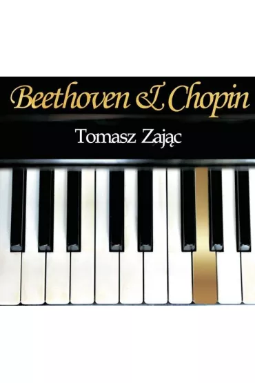 Beethoven & Chopin. Tomasz Zaj�c CD