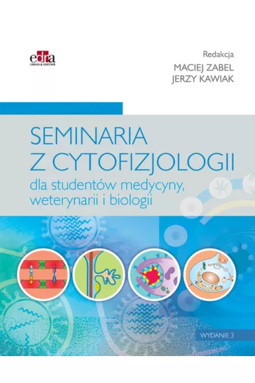 Seminaria z cytofizjologii - Maciej Zabel, Jerzy Kawiak