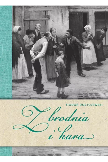 Zbrodnia i kara - Fiodor Dostojewski