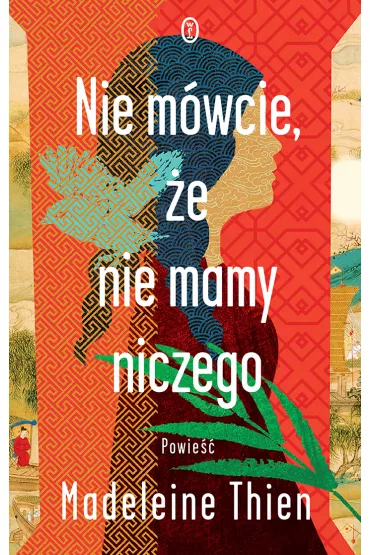 Nie m�wcie, �e nie mamy niczego - Madeleine Thien