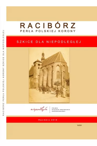 Racib�rz Per�a Polskiej Korony - Grzegorz Wawoczny