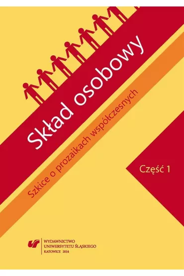 Sk�ad osobowy. Szkice o prozaikach wsp�czesnych. Cz�� 1 - Agnieszka N�cka, Dariusz Nowacki, Jolanta Pasterska