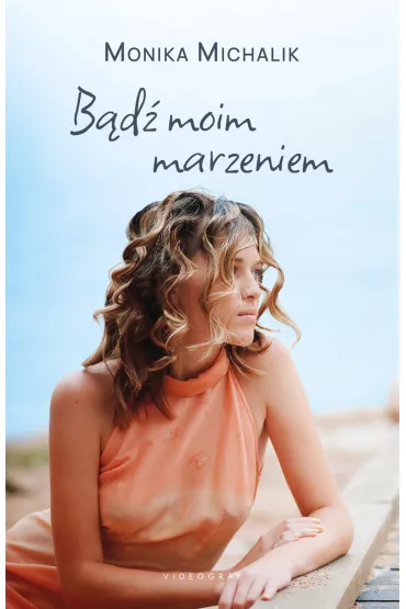 B�d� moim marzeniem - Monika  Michalik