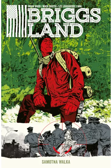Samotna walka. Briggs Land. Tom 2 - Brian Wood, Vanesa R. Del Rey, Werther Dell’Edera, Mack Chater