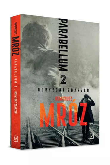 Horyzont zdarze�. Parabellum. Tom 2 - Remigiusz Mr�z