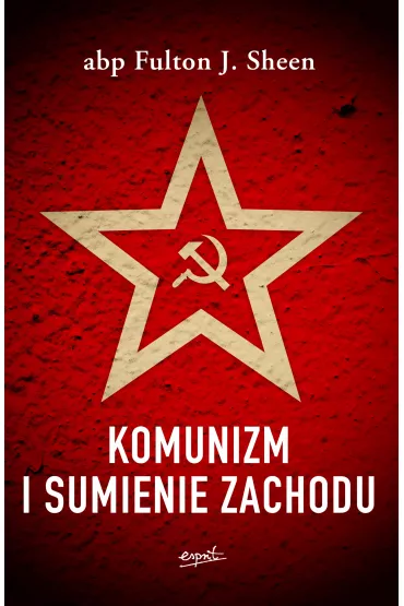 Komunizm i sumienie Zachodu - Fulton J. Sheen