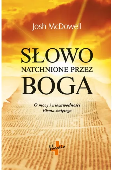 S�owo natchnione przez Boga o mocy i niezawodno�ci Pisma �wi�tego - Josh McDowell