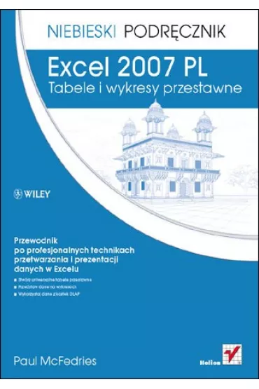 Excel 2007 PL. Tabele i wykresy przestawne. Niebieski podr�cznik - Paul McFedries
