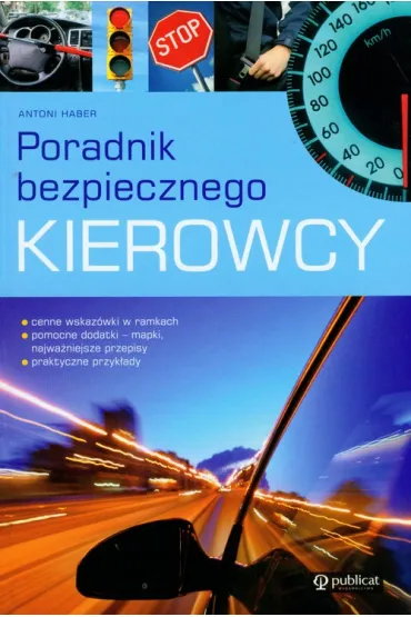 Poradnik bezpiecznego kierowcy - Antoni Haber