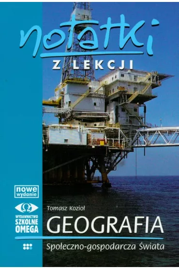 Notatki z lekcji. Geografia. Cz�� 5. Geografia spo�eczno-gospodarcza �wiata - Tomasz Kozio�
