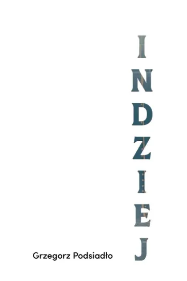 Indziej - Grzegorz  Podsiad�o