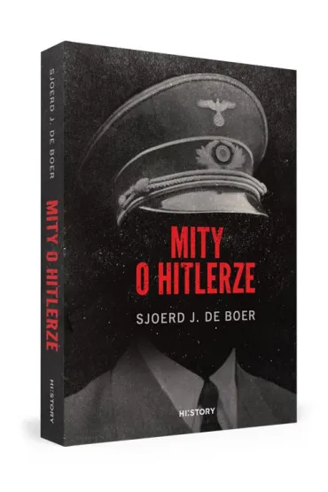 Mity o Hitlerze - Sjoerd J de Boer