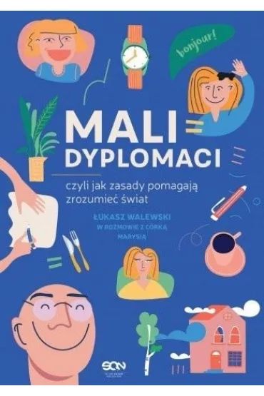 Mali dyplomaci, czyli jak zasady pomagaj� zrozumie� �wiat - �ukasz Walewski