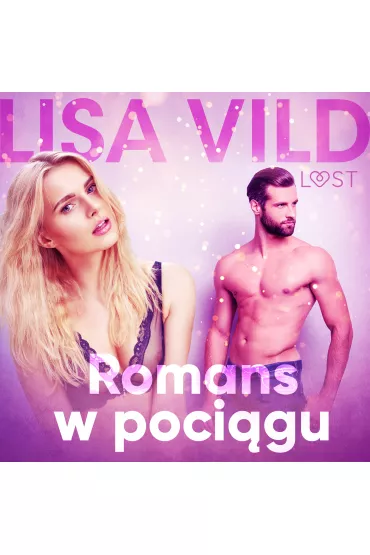 Audiobook Romans w poci�gu - opowiadanie erotyczne mp3 - Lisa  Vild