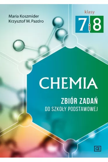 Chemia. Zbi�r zada� do szko�y podstawowej. Klasy 7 i 8 - Krzysztof Pazdro, Maria Koszmider